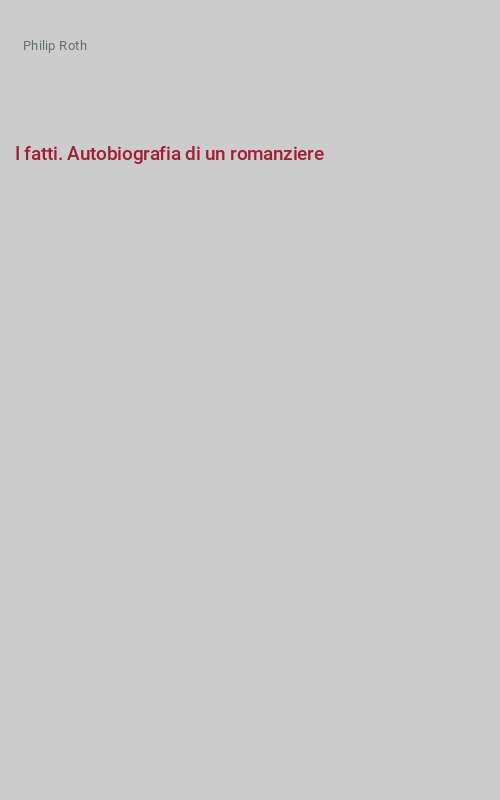 I fatti. Autobiografia di un romanziere